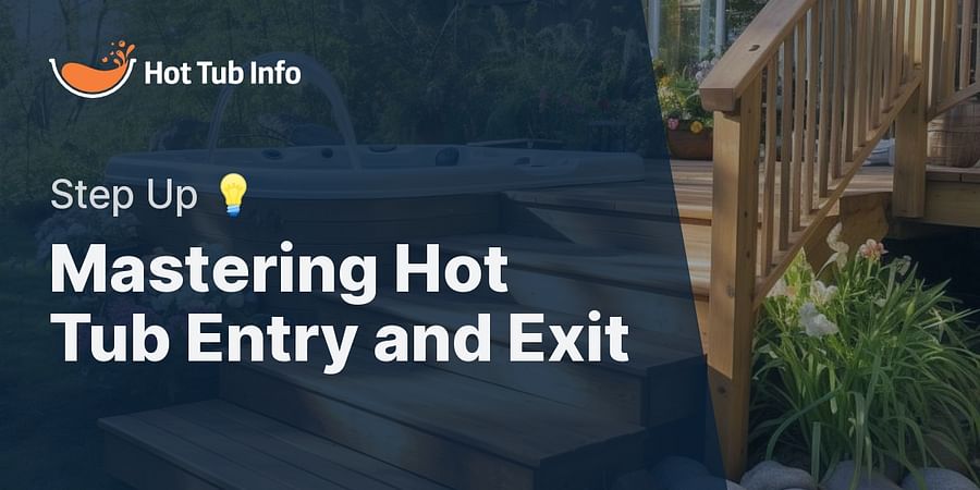 Mastering Hot Tub Entry and Exit - Step Up π‘